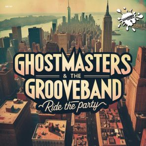 The GrooveBand, GhostMasters – Ride The Party