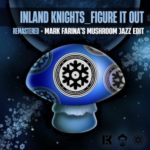 Inland Knights, Mark Farina – Figure It Out