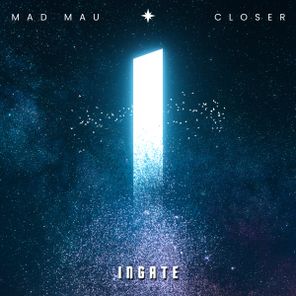 MAD MAU – Closer