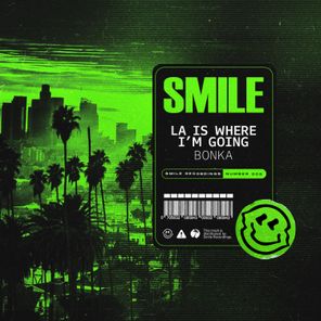 Bonka – LA is where I’m going