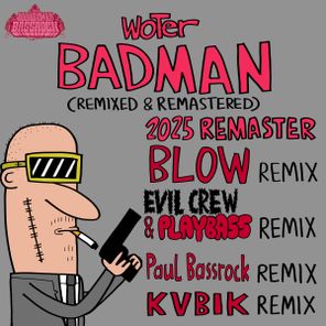Woter, Playbass – Badman