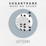 Sugartrane – Make No Sound