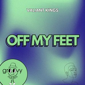 Valiant Kings – Off My Feet