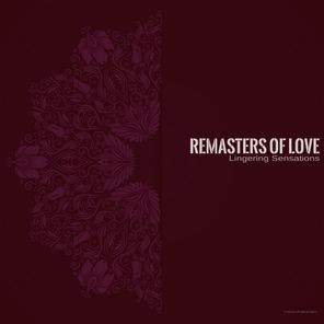 Remasters of Love – Lingering Sensations
