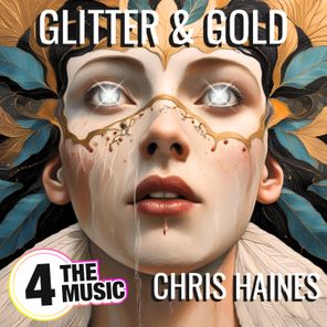 Chris Haines – Glitter & Gold