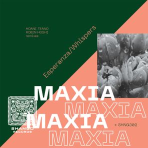 Hoani Teano, Maxia – Esperanza/Whispers