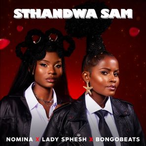 Nomina, Bongo Beats – Sthandwa Sam