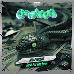 Malevolent – Do It For The Low