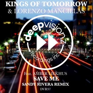 Sandy Rivera, Kings Of Tomorrow – Save Me