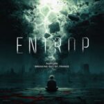 Entrop – Rupture, Breaking Out Of Trance
