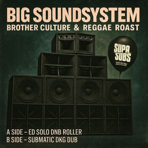 Submatic, Brother Culture – Big Soundsystem