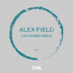 Alex Field – Catching Feels