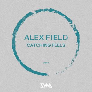 Alex Field – Catching Feels