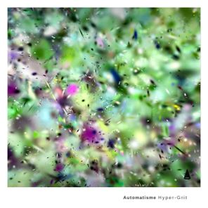 Automatisme – Hyper-Grit