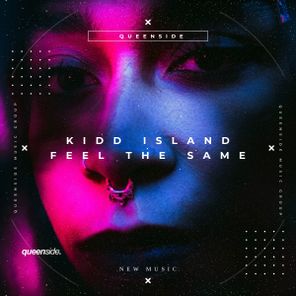 Kidd Island – Feel The Same