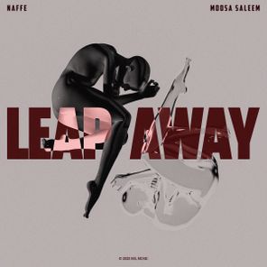 Moosa Saleem, Naffe – Leap Away