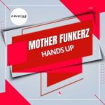 Mother Funkerz – Hands Up