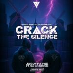 Jason Payne, Break The Rules – Crack The Silence (Official Pearl Village 2025 Anthem)