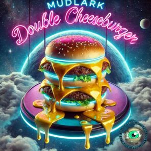 Mudlark – Double Cheeseburger EP