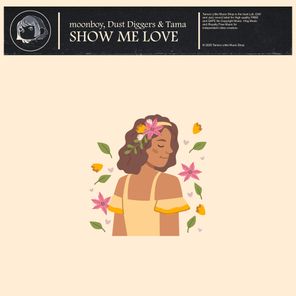 Tama, moonboy – Show Me Love