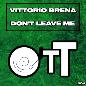 Vittorio Brena – Don’t Leave Me