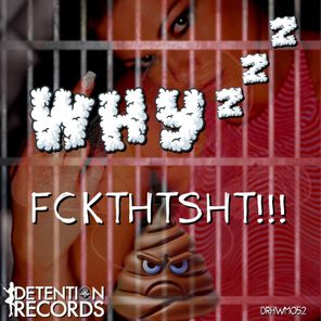 Why zzz – Fckthtsht!!!