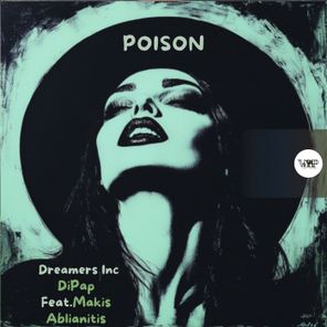 Makis Ablianitis, Dreamers Inc – Poison