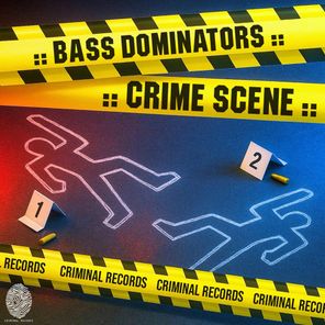 Bass Dominators – Crime Scene