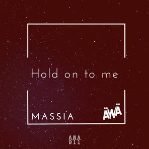 Massia – Hold on to me