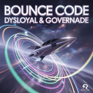 GOVERNADE, DYSLOYAL – bounce code