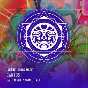 Cantos – Last Night / Small Talk