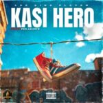 Lee 9ine Eleven, Pex An OO’s – Kasi Hero