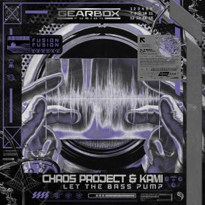 KAMI, Chaos Project – Let The Bass Pump