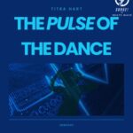 Titra Hart – The Pulse of the Dance