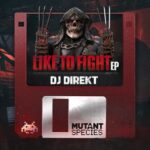 DJ Direkt – Like To Fight EP