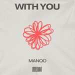MANQO – With You