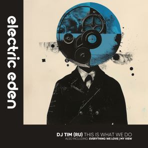 DJ Tim (Ru) – This Is What We Do