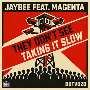 Magenta, Jaybee (UK) – They Don’t See / Taking It Slow
