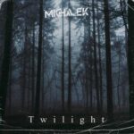 MICHALEK - Twilight 3 MICHALEK – Twilight