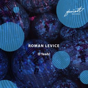 Roman LeVice – O Yeah!