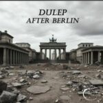 Dulep – After Berlin