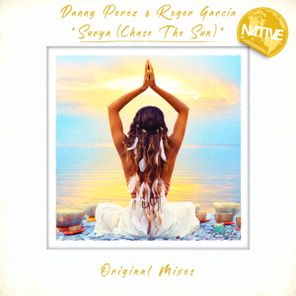 Danny Perez, Roger Garcia – Surya (Chase The Sun)