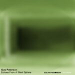 Gus Paterson – Echoes From A Silent Sphere
