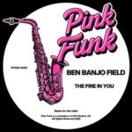 Ben Banjo Field – The Fire In You