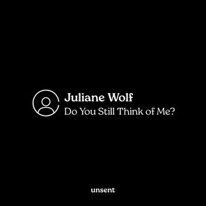 Juliane Wolf – Do You Still Think of Me