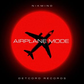 NIKMIND – Airplane Mode