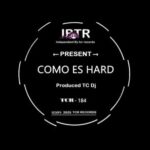 TC Dj – Como Es Hard