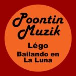 lego – Bailando en La Luna