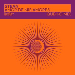 Qubiko, STBAN – Amor De Mis Amores (Qubiko Mix)