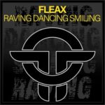 Fleax – Raving Dancing Smiling